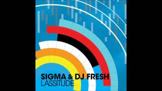 DJ Fresh amp Sigma feat Koko  Lassitude HD [upl. by Margarette]