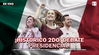 Histórico 2do Debate presidencial rumbo a las elecciones de 2 de junio [upl. by Mosley]