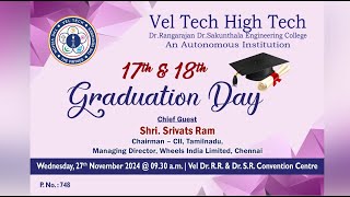 VEL TECH HIGH TECH  17th amp 18th Graduation Day  27112024 [upl. by Jacobs]