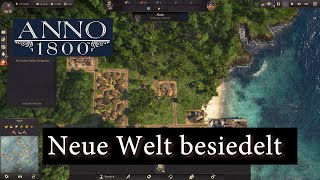 Anno 1800 Vanilla S2 04 die neue Welt ist gefunden [upl. by Ruhl]