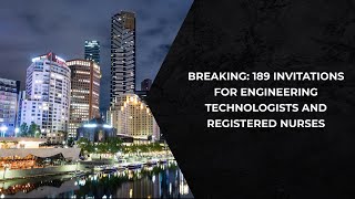 BREAKING 189 invitations for Engineering Technologists and Registered Nurses [upl. by Lorou]