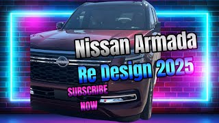 Nissan Armada Re Design 2025 [upl. by Gayle393]