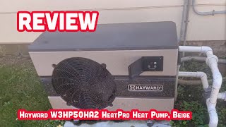 REVIEW Hayward W3HP50HA2 HeatPro Heat Pump BeigeAlexs Insights [upl. by Lerak582]