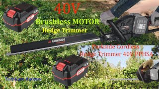 Parkside Cordless Hedge Trimmer 40V PPHSA 40LI A1 TESTING [upl. by Arissa184]