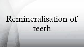 Remineralisation of teeth [upl. by Tyrrell]