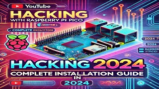 Hacking With Raspberry Pi Pico  Complete Installation Guide in 2024 [upl. by Ennaed]