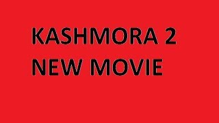 HOW TO DOWNLOAD KASHMORA 2 HINDI MOVIE [upl. by Bullivant]