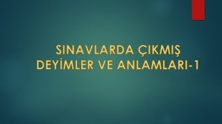 Sınavlarda Çıkmış Deyimler ve Anlamları1 [upl. by Lem]