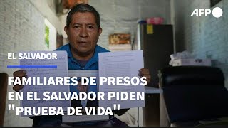 El clamor de las familias de presos en El Salvador que piden una quotprueba de vidaquot  AFP [upl. by Cordalia]