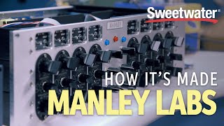 How Its Made  Manley Labs [upl. by Omiseno547]