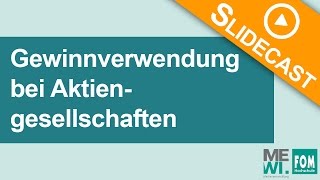 Gewinnverwendung bei Aktiengesellschaften  Slidecast [upl. by Ardnassela25]