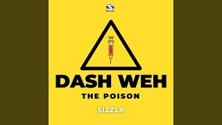 Dash Weh The Poison [upl. by Sall828]