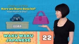 Waku Waku Japanese  Language Lesson 22 Shopping [upl. by Ninahs]