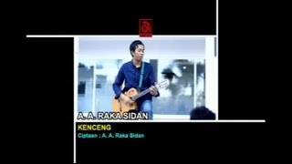 AA Raka Sidan  Kenceng OFFICIAL VIDEO [upl. by Ahseuqram]