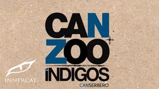 Canserbero  Indigo Can  Zoo Indigos [upl. by Enitsirhc]