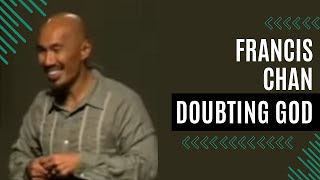 Francis Chan  Doubting God [upl. by Bathilda]