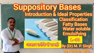 Suppository Bases amp Classification  Suppositories  Semi Solid Dosage Form  Pharmaceutics  L33 [upl. by Ahsekim]