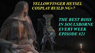 Sister Friede every week until From Software create a better Boss  Day 21 Yellowfinger Heysel [upl. by Znieh]