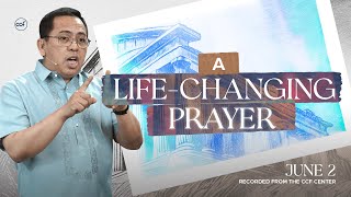 A LifeChanging Prayer  Bong Saquing  June 2 2024 [upl. by Adlai]