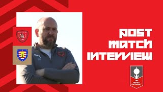 Morpeth Town post match interview with the Reds manager Mark Fell [upl. by Eugeniusz]