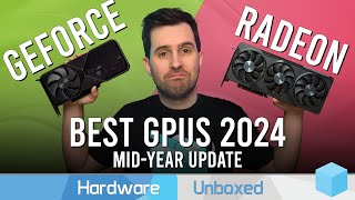 Best GPUs of 2024 MidYear Update  The Best of a Bad Situation [upl. by Alyad]