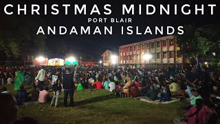 CHRISTMAS Midnight Vlog Port Blair Andaman Islands [upl. by Bourke]