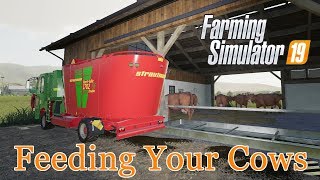 Farming Simulator 19  An InDepth Guide to Feeding Your Cows  A Tutorial [upl. by Attenaej632]