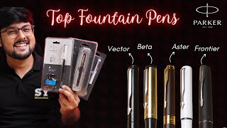 The Best MidRange Parker Fountain Pens  Beta Vector Frontier and Aster A Detailed Comparison [upl. by Yetac]