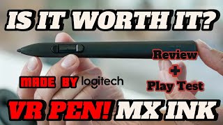 Review MX Ink by Logitech  IS IT Worth It  Quest 3 Accessories  Play Test [upl. by Ysdnyl]