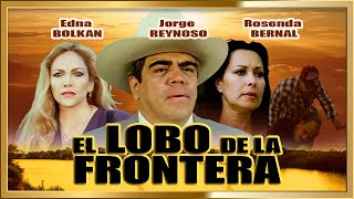 quotEL LOBO DE LA FRONTERAquot Pelicula de Acción completa en HD [upl. by Guibert]