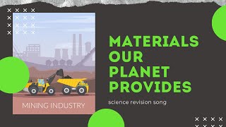 Materials our planet provides science revision song [upl. by Ravid]