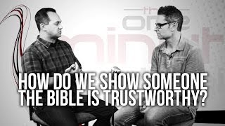 407 How Do We Show Someone The Bible Is Trustworthy [upl. by Anurag]