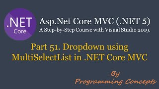 Part 51 Dropdown using MultiSelectList in NET Core MVC  SelectList vs MultiSelectList in NETCORE [upl. by Etnaud]