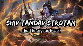 ✨Shiv Tandav StrotamLofi Song✨ Full Energetic Beats  Kanha Ki Duniya shiv shivtandav shambhu [upl. by Dustin]