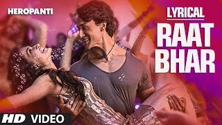 Heropanti  Raat Bhar Full Song with Lyrics  Tiger Shroff  Arijit Singh Shreya Ghoshal [upl. by Etnemelc826]