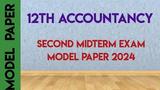 12th accountancy second midterm exam question paper 202412th std 2nd midterm exam question paper 24 [upl. by Nevets]