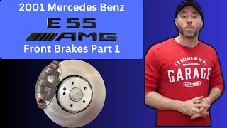 2001 Mercedes Benz W210 E55 AMG Front Brake Pads and Rotors Part 1 [upl. by Elsilrac]