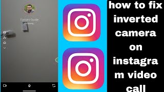 how to fix inverted camera on instagram video call [upl. by Yelsnik]