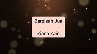 Ziana Zain  Berpisah Jua [upl. by Stephen]