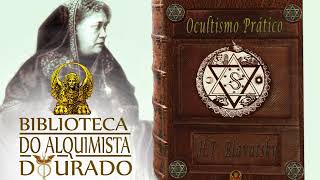 Ocultismo Prático  Audiolivro Biblioteca do Alquimista Dourado [upl. by Rekab577]