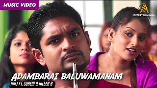 Adambarai baluwamanam ආඩම්බරයි බැලුවම නම්  Iraj Ft Sureni amp Killer B  Official Music Video [upl. by Silyhp]