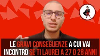 Laurearsi a 27 o 28 anni le tristi e gravi conseguenze di chi ci riesce solo a questetà [upl. by Yrotciv165]