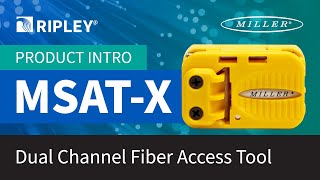 Miller® MSATX Dual Channel Fiber Access Tool Product Intro [upl. by Valora]