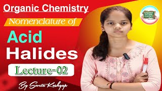 Acid Halides  Part2  Organic Chemistry  Nomenclature of Acid Halides  Functional Group [upl. by Therron]