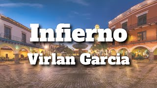 Virlan Garcia  Infierno LetraLyrics [upl. by Airretal]