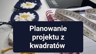 Planowanie projektu z kwadratów ile włóczki na kwadraty [upl. by Ycak]