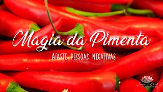 Magia da PIMENTA para afastar pessoas que estão te prejudicando [upl. by Allain]