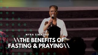 The Benefits of Fasting and Praying  Myra Simmons [upl. by Settle]