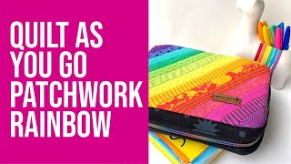 Sew a Patchwork Rainbow for your Bag using the Quilt As You Go Method [upl. by Airenahs]