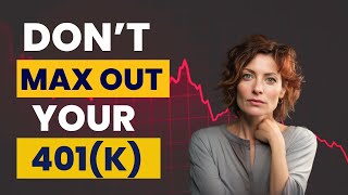 Maxing Out Your 401k May Be a Mistake Are Experts Wrong [upl. by Ulda]